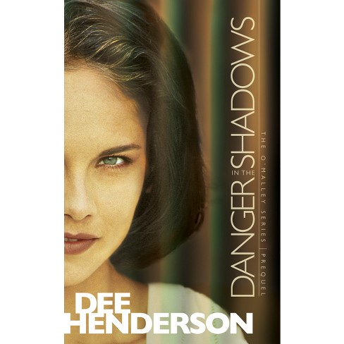 Danger in the Shadows by Dee Henderson