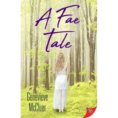 A Fae Tale - by  Genevieve McCluer (Paperback)