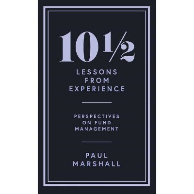 101/2 Lessons from Experience - by  Paul Marshall (Hardcover)