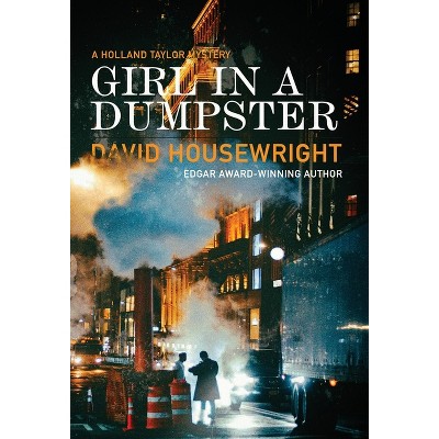 Girl in a Dumpster - (Holland Taylor Mystery) by  David Housewright (Hardcover)