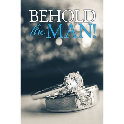 Behold the Man! - by  Viola J Horton (Paperback)