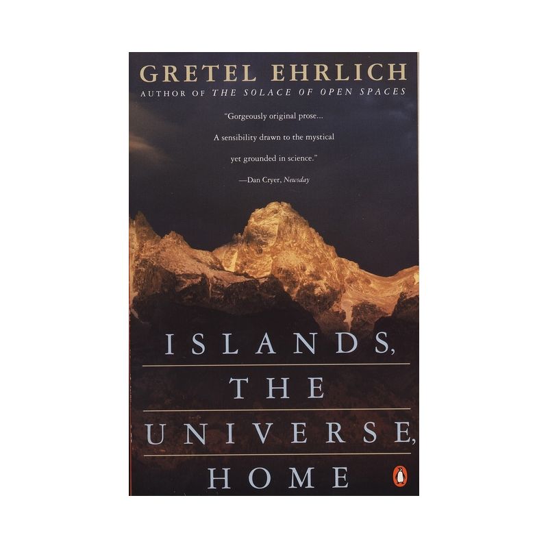 Islands, the Universe, Home - by  Gretel Ehrlich (Paperback), 1 of 2