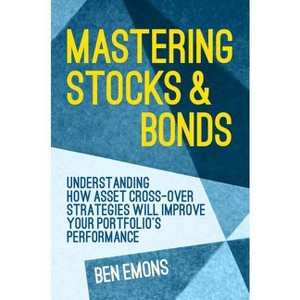Mastering Stocks and Bonds - by  Ben Emons (Hardcover) - 1 of 1