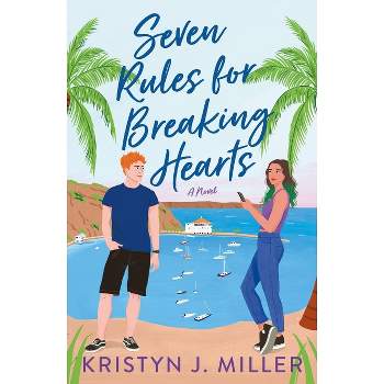 Seven Rules for Breaking Hearts - by  Kristyn J Miller (Paperback)
