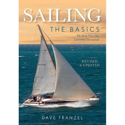 Sailing - 2nd Edition by  Dave Franzel (Paperback)