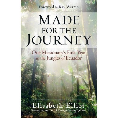 Made for the Journey - by  Elisabeth Elliot (Paperback)