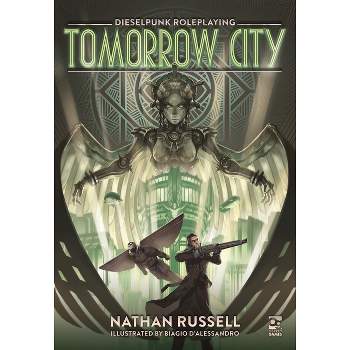 Tomorrow City - (Osprey Roleplaying) by  Nathan Russell (Hardcover)