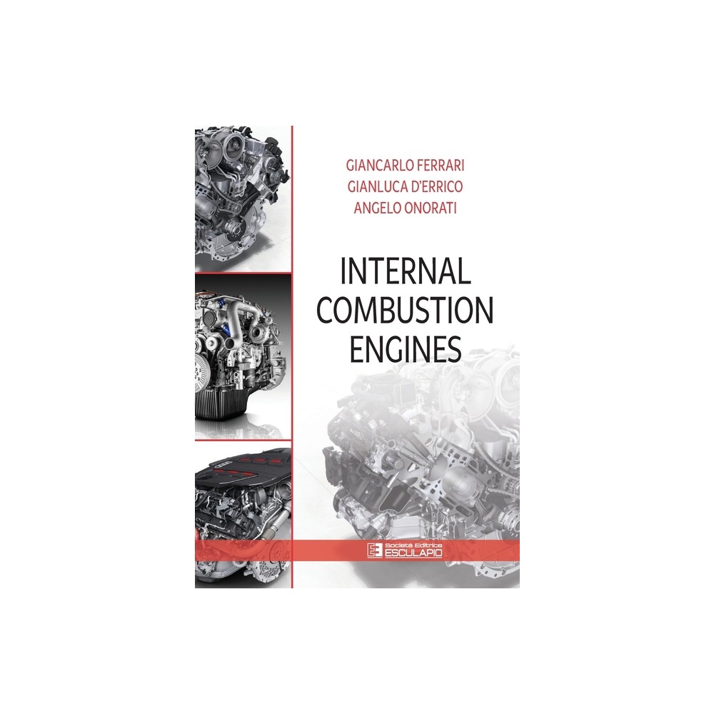 Internal Combustion Engines - by Giancarlo Ferrari & Gianluca DErrico & Angelo Onorati (Hardcover)