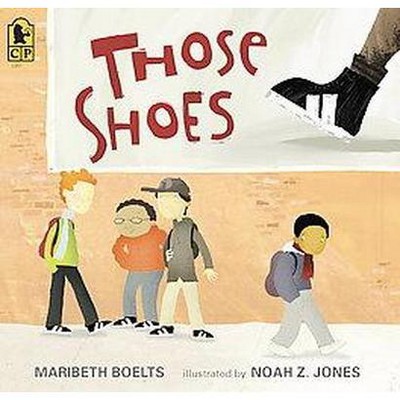 Those Shoes (Reprint) (Paperback) by Maribeth Boelts