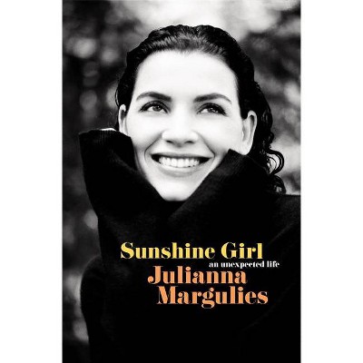 Sunshine Girl - by  Julianna Margulies (Hardcover)