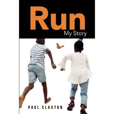 Run - by  Paul Claxton (Paperback)