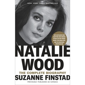 Natalie Wood - by  Suzanne Finstad (Paperback) - 1 of 1