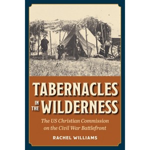 Tabernacles in the Wilderness - by  Williams (Paperback) - 1 of 1