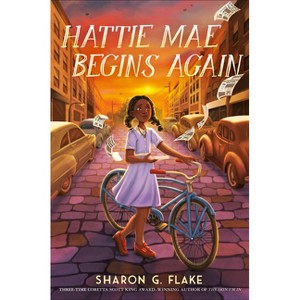 Hattie Mae Begins Again - by  Sharon G Flake (Hardcover) - 1 of 1