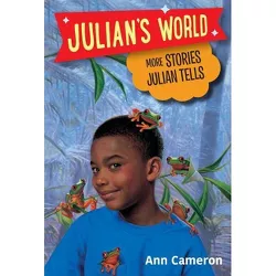 More Stories Julian Tells - (Julian's World) by  Ann Cameron (Paperback)