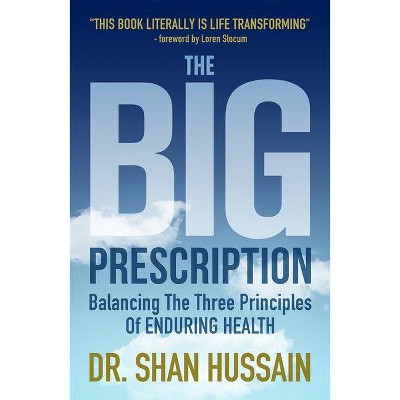 The Big Prescription - by  Shan Hussain (Paperback)