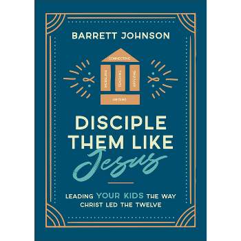 Disciple Them Like Jesus - by  Barrett Johnson (Paperback)