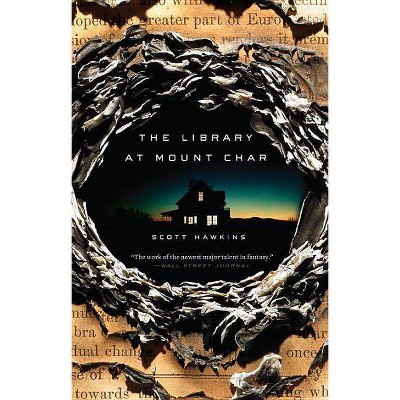 The Library at Mount Char - by  Scott Hawkins (Paperback)