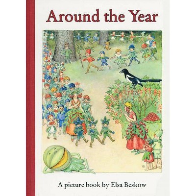 Around the Year - by  Elsa Beskow (Hardcover)