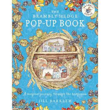 The Brambly Hedge Pop-Up Book - by  Jill Barklem (Hardcover)