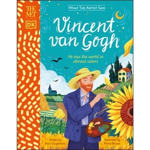 The Met Vincent Van Gogh - (What the Artist Saw) by  Amy Guglielmo (Hardcover) - 1 of 1