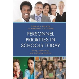 Personnel Priorities in Schools Today - by  Thomas A Kersten & Margaret Clauson (Paperback) - 1 of 1