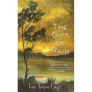 The Gift of Rain - by  Tan Twan Eng (Paperback) - 1 of 1