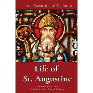 Life of St. Augustine - by  St Possidius of Calama & D P Curtin (Paperback) - 1 of 1