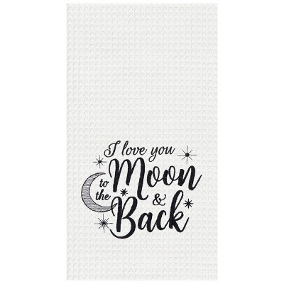 C&F Home To The Moon & Back Embroidered Waffle Weave Cotton Kitchen Towel