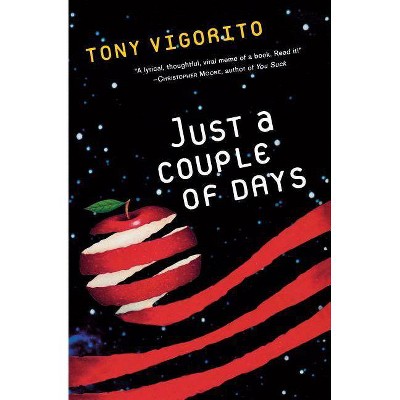 Just a Couple of Days - by  Tony Vigorito (Paperback)