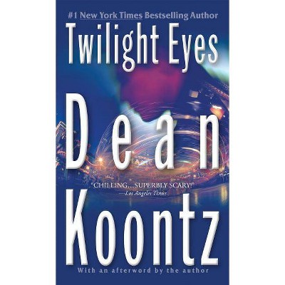 Twilight Eyes - by  Dean Koontz (Paperback)