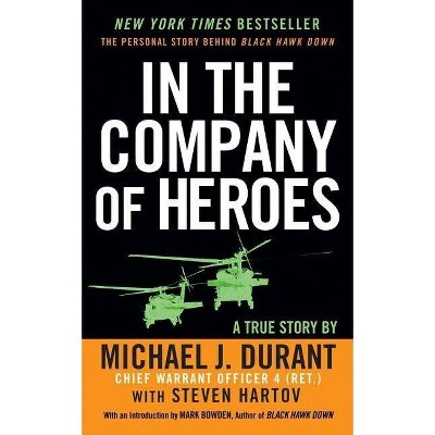  In the Company of Heroes - by  Michael J Durant & Steven Hartov (Paperback) 