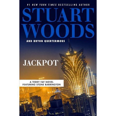 Jackpot - (Teddy Fay) by  Stuart Woods & Bryon Quertermous (Hardcover)