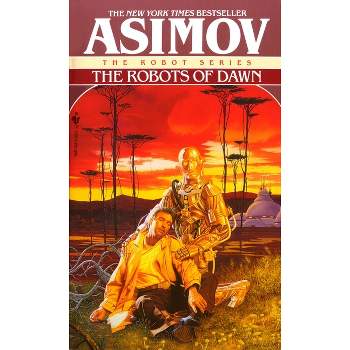 The Robots of Dawn - by  Isaac Asimov (Paperback)