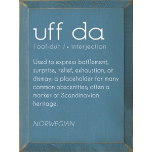 Slickblue Uff Da Wood Sign, Solid Knotty Pine, 9x12 Wall Decor, Rustic Scandinavian Style, Color Options - 1 of 3