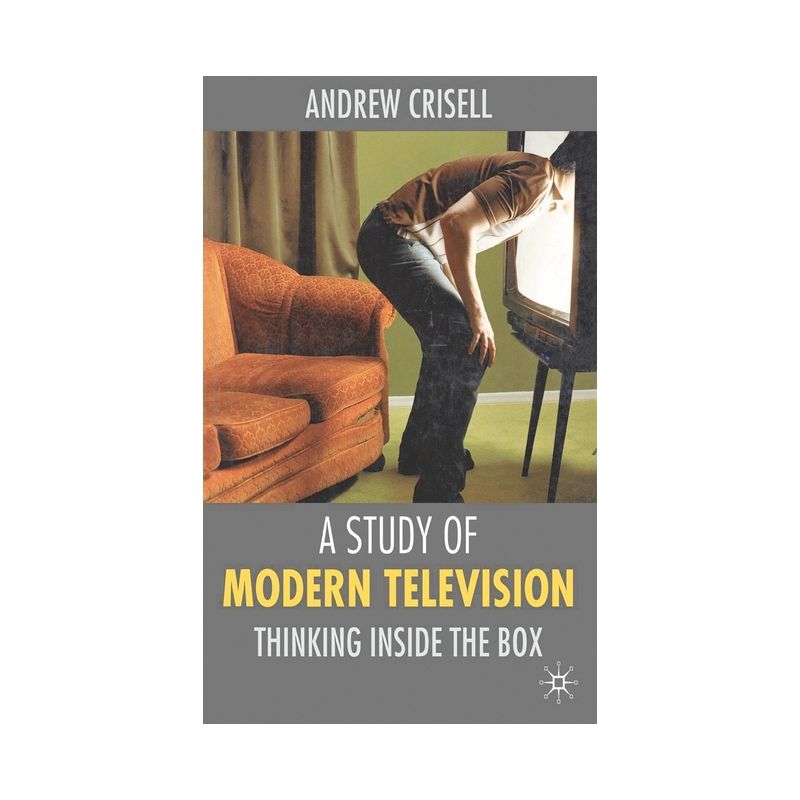 A Study of Modern Television - by  Andrew Crisell (Paperback), 1 of 2