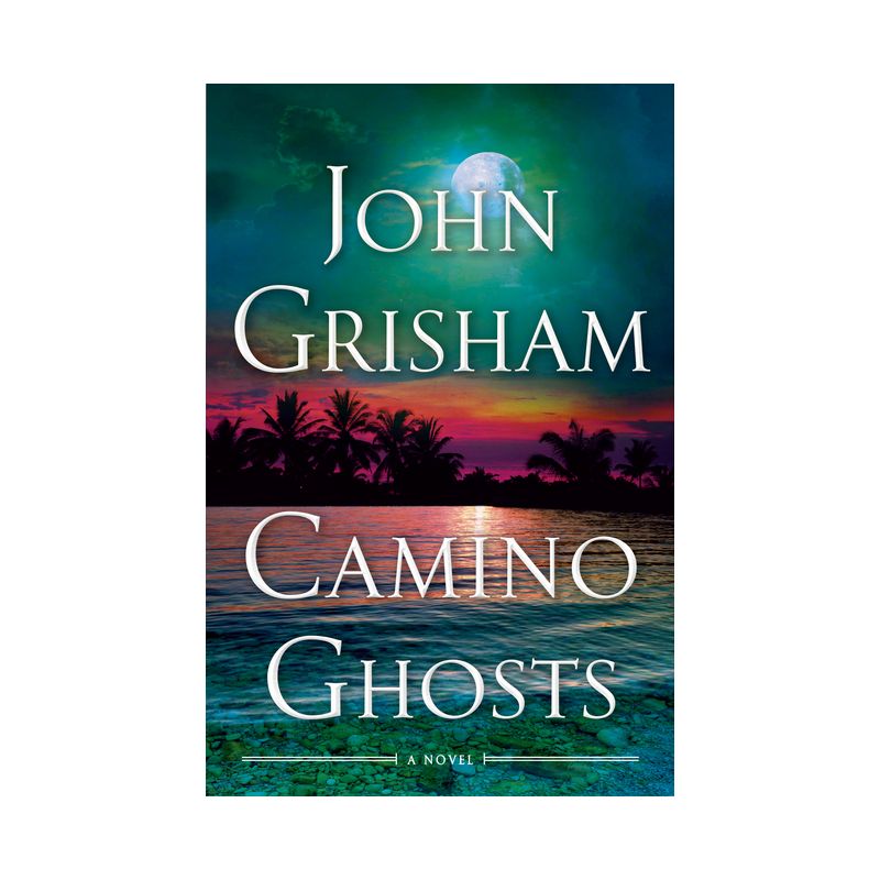 Camino Ghosts - by  John Grisham (Hardcover), 1 of 2