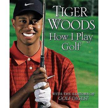 How I Play Golf - by Tiger Woods