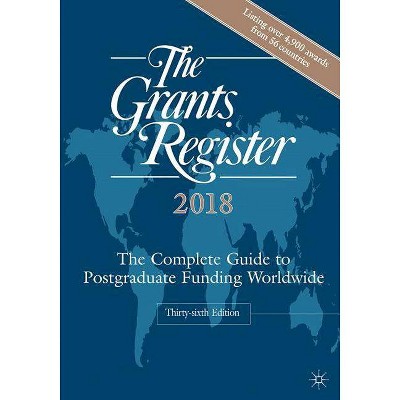 The Grants Register 2018 - 36th Edition by  Palgrave MacMillan (Hardcover)