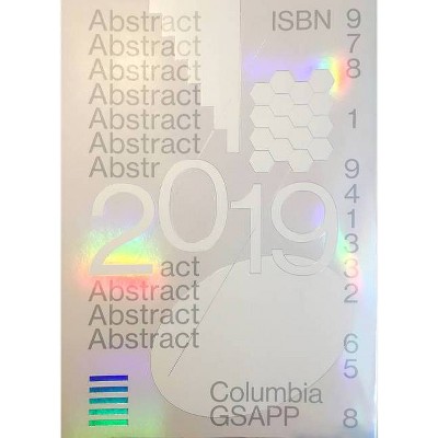 Abstract 2019 - by  Shannon Werle & Jacob Karasik & Aayushi Joshi (Paperback)
