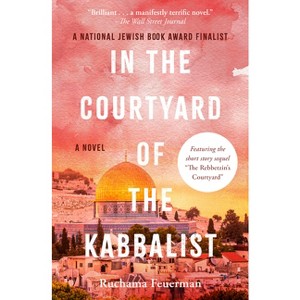 In the Courtyard of the Kabbalist - by  Ruchama Feuerman (Paperback) - 1 of 1