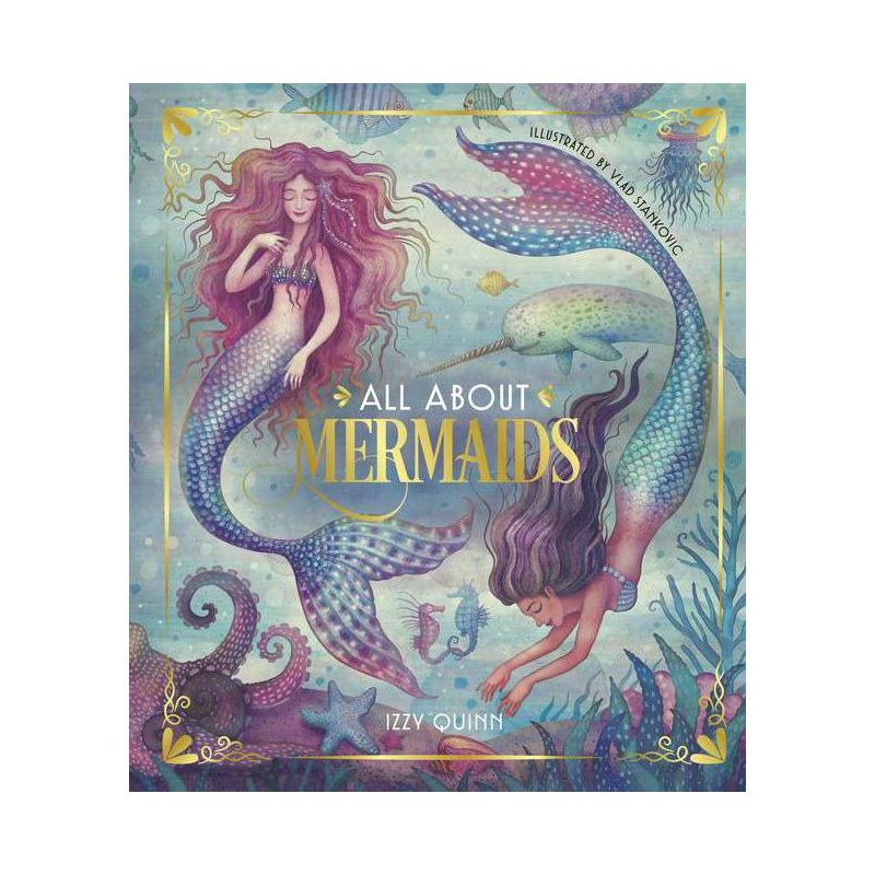 All about Mermaids - by  Izzy Quinn (Hardcover), 1 of 2