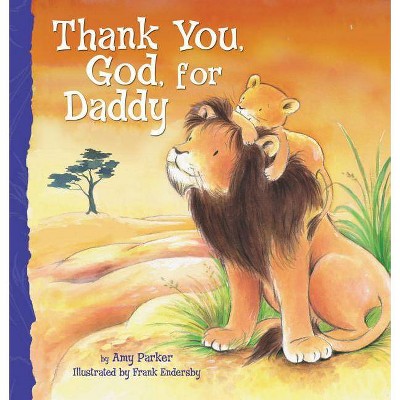 Thank You, God, for Daddy - by  Amy Parker (Board Book)