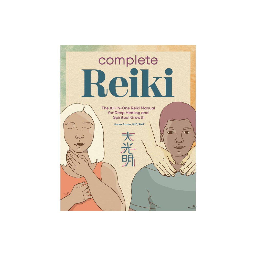 ISBN 9781647398194 product image for Complete Reiki - by Karen Frazier (Paperback) | upcitemdb.com