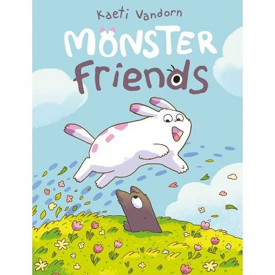 Monster Friends - by  Kaeti VanDorn (Hardcover)