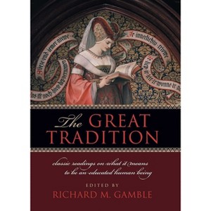 The Great Tradition - 2nd Edition by  Richard M Gamble (Paperback) - 1 of 1