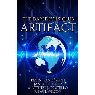 The Daredevils' Club ARTIFACT - by  Kevin J Anderson & Janet Berliner & Matthew J Costello (Paperback)