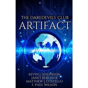 The Daredevils' Club ARTIFACT - by  Kevin J Anderson & Janet Berliner & Matthew J Costello (Paperback) - 1 of 1