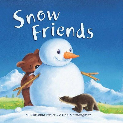 Snow Friends - by  M Christina Butler (Board Book)