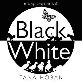 Black White - by  Tana Hoban (Board Book)